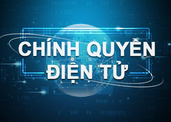 Xây dựng Chính quyền điện tử - Thực trạng và đề xuất một số giải pháp