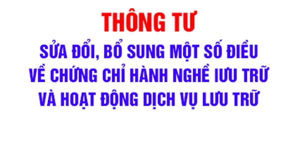 Thông tư số 02/2020/TT-BNV về việc sửa đổi, bổ sung một số điều của Thông tư 09/2014/TT-BNV hướng dẫn về quản lý Chứng chỉ hành nghề lưu trữ và hoạt động dịch vụ lưu trữ