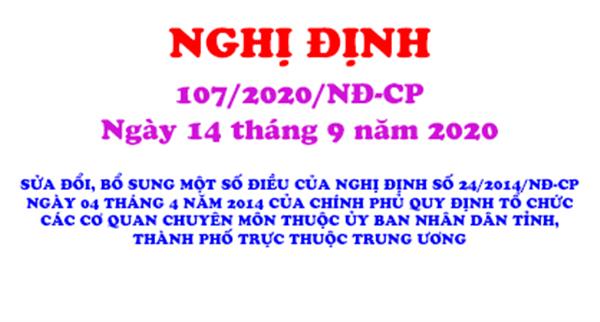 Nghị định 107/2020/NĐ-CP sửa đổi, bổ sung Nghị định 24/2014/NĐ-CP ngày 04/4/2014 của Chính phủ quy định tổ chức các cơ quan chuyên môn thuộc Ủy ban nhân dân tỉnh, thành phố trực thuộc Trung ương